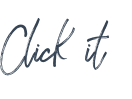 Click it